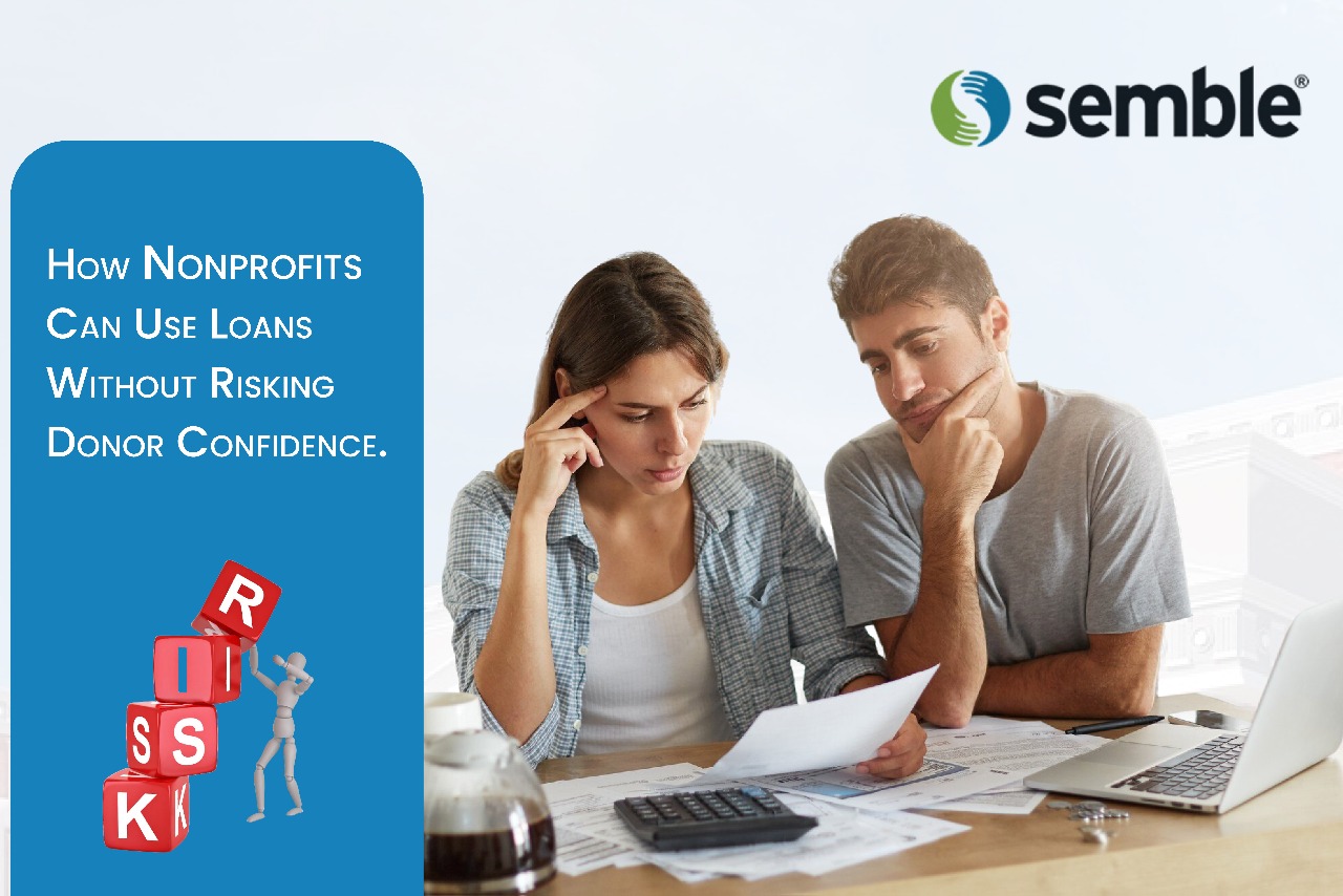 How Nonprofits Can Use Loans Without Risking Donor Confidence - Semble